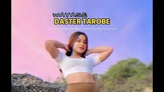 WAYASE DASTER TAROBE ✅ LAGU TERBARU VIRAL 🏝