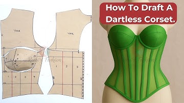How To Draft A Dartless Corset And Draft Your Own Cups From Scratch