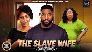 THE SLAVE WIFE (CHIOMA NWOSU, UCHE MONTANA & JOHN TYLER)NIGERIAN MOVIES 2026 | LATEST  MOVIES