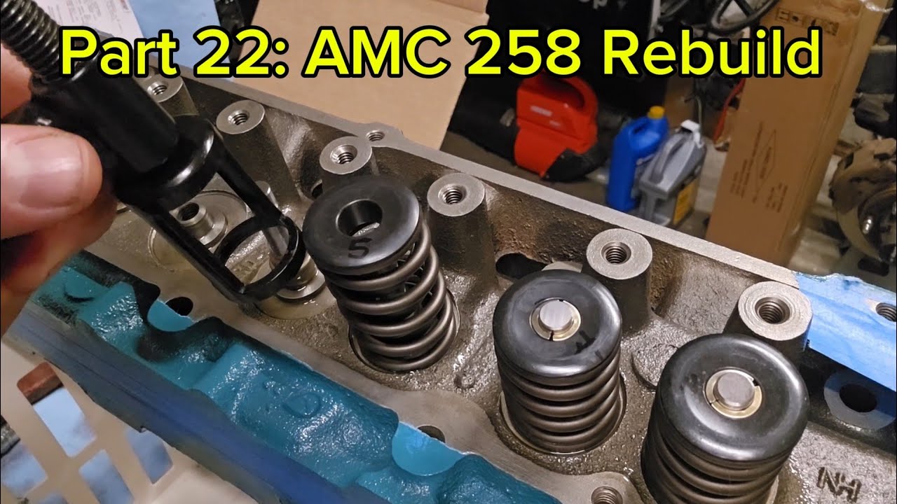Часть 22: Восстановление клапанного механизма AMC 258 и установка пружин.