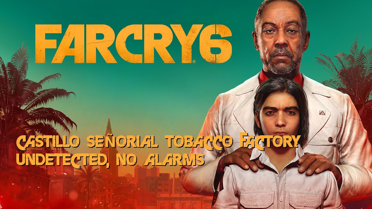 castillo senorial tobacco factory Far Cry 6