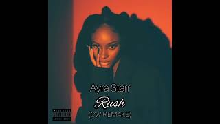Ayra Starr - Rush (CW AMAPIANO REMIX)