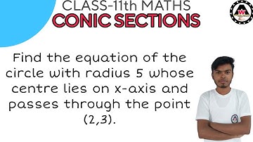 Find the equation of the circle with radius 5 whose centre lies on x-axis and pa|| Worldeez Academy