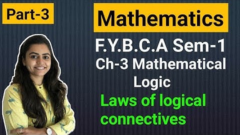 FYBCA | Mathematics | Ch-3 | Part-3 | Mathematical Logic | Sem-1 | By Divya Kathiriya