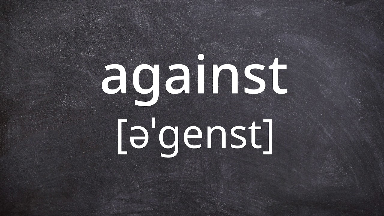 AGAINST Pronunciation in American English YouTube