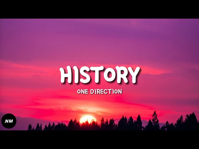 HISTORY- One Direction (Lyrics) class=