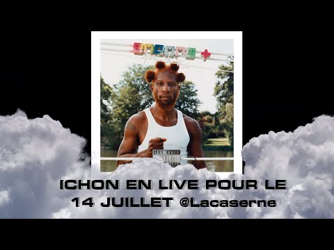 Youtube: ICHON _ Live 14 juillet @LaCaserne