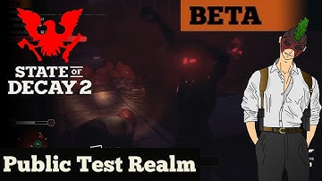 Testing the New Update in PTR - State of Decay 2 - Lethal Zone - Part 2