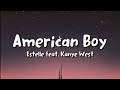 Estelle ft. Kanye West - American Boy (lyrics)