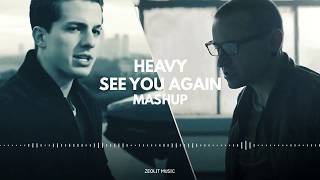 Heavy & See You Again - Mashup