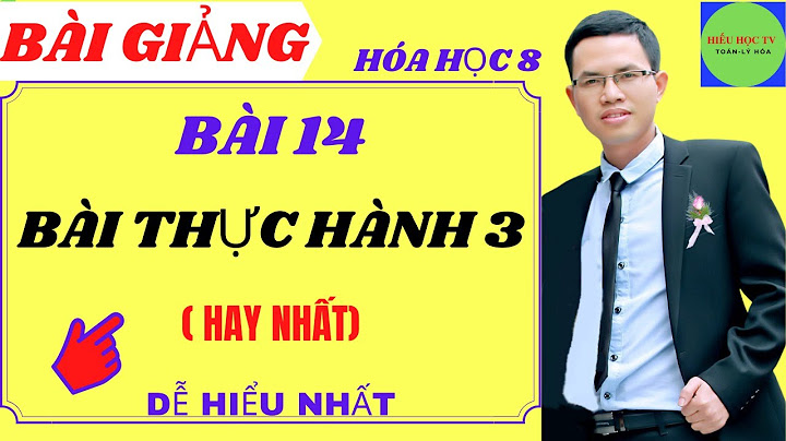 Lập bản tường trình bài thực hành 3 hóa 8