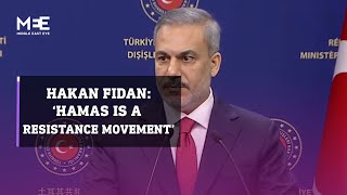 Turkish foreign minister: ‘Hamas is a resistance movement, not a terrorist movement’