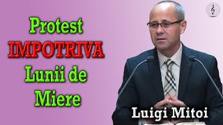 Luigi Mitoi - Protest impotriva lunii de miere | PREDICI