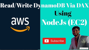 Integrate AWS DynamoDB & DAX Cluster in your NodeJS application | Access DynamoDB & DAX from EC2