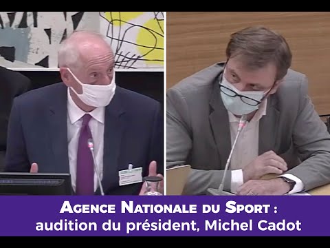 Agence Nationale du Sport : audition du président, Michel Cadot