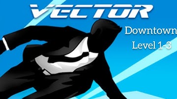 VECTOR:Downtown Level 1-3 Walkthrough Gameplay.