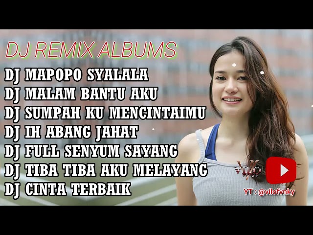 DJ REMIX ALBUMS PALING ENAK SEDUNIA | DJ SLOW FULL BASS | DJ MAPOPO SYALALA class=