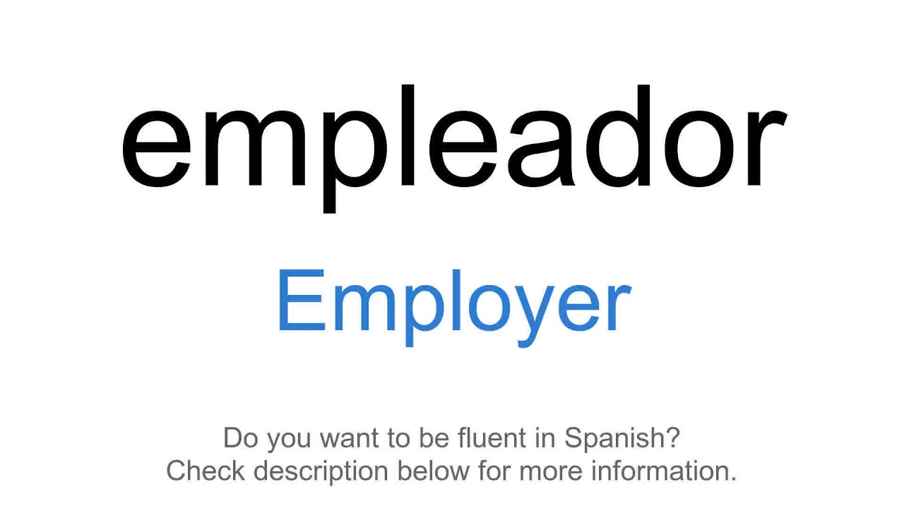 How To Say Employer In Spanish Empleador YouTube