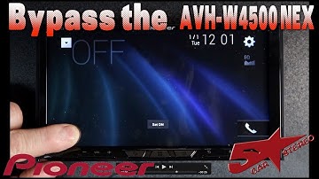 How to do the Bypass on the AVH W4500NEX