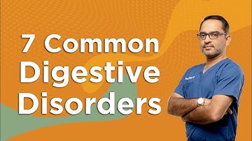 Digestive Disorders & How To Deal with them  | Dr. Deepak Subramanian