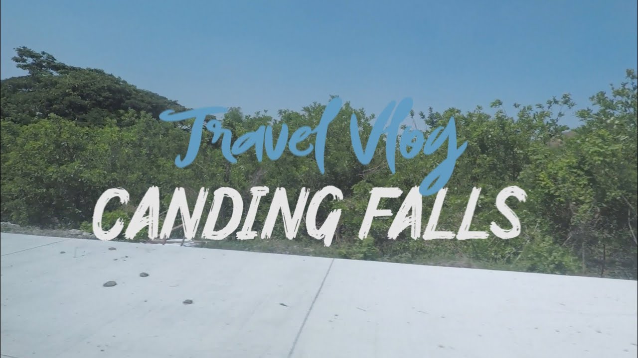 Travel Vlog Canding Falls - YouTube