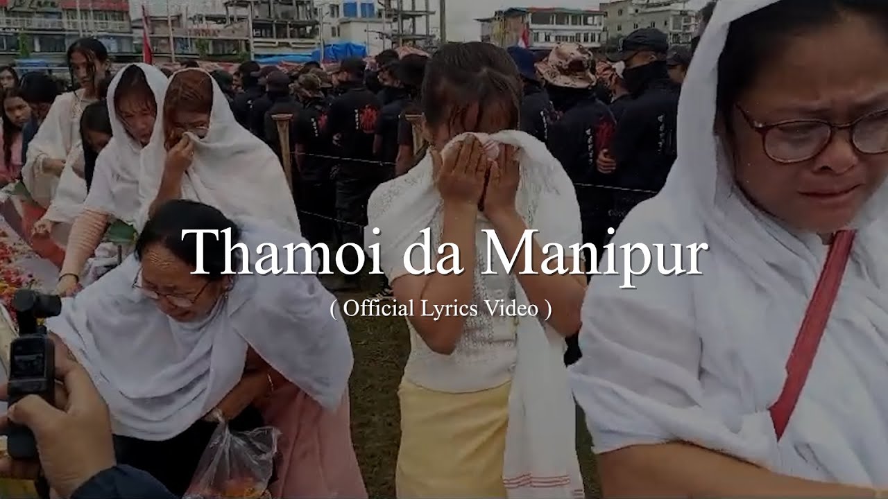 Thamoi da Manipur  Official Lyrics Video