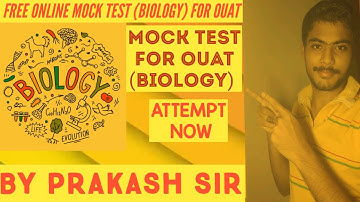 OUAT FREE ONLINE MOCK TEST (BIOLOGY) || BY PRAKASH SIR