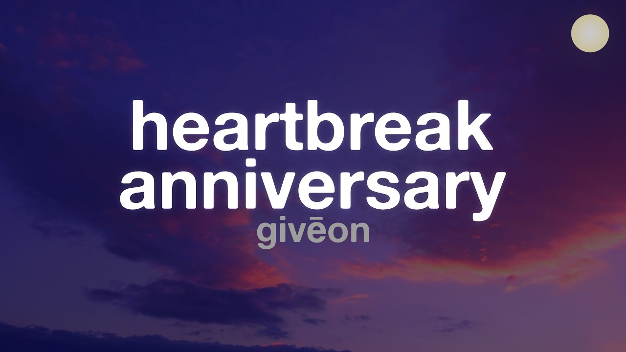 GIVĒON - Heartbreak Anniversary (Lyrics)