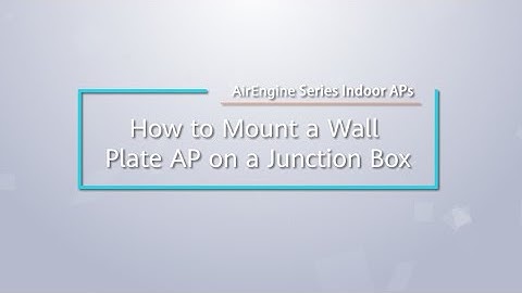 How to Mount a Huawei AirEngine Wall Plate Access Point on a Junction Box