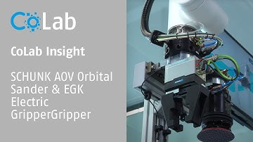 CoLab Insights: SCHUNK AOV Orbital Sander & EGK Electric Gripper
