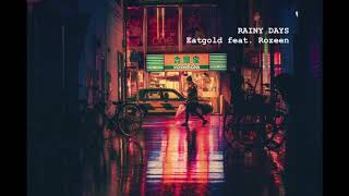 Eatgold feat. Rozeen - Rainy Days (audio)