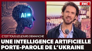 Arnaud Demanche : Une intelligence artificielle porte-parole de l&#39;Ukraine !
