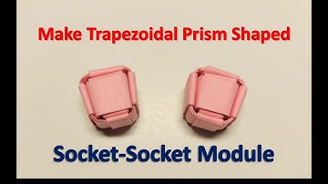 How to Make Paper Trapezoidal Prism Shaped Socket-Socket Module | Modular Origami Bricks and Tiles