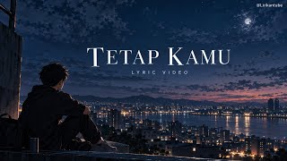 Tetap Kamu —  Lyric Video