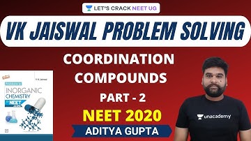 VK Jaiswal Problem Solving | Coordination Compounds | Part 2 | NEET Chemistry | NEET 2020