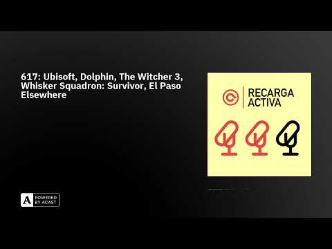 617: Ubisoft, Dolphin, The Witcher 3, Whisker Squadron: Survivor, El Paso Elsewhere