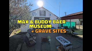 MAX & BUDDY BAER MUSEUM + GRAVE SITE Wealth