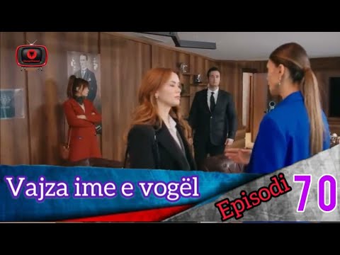 Vajza ime e vogël - Episodi - 70