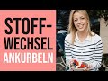 💡 STOFFWECHSEL ankurbeln! - Abnehmen ohne Diät - 4 Tipps für Dich | mareikeawe.de