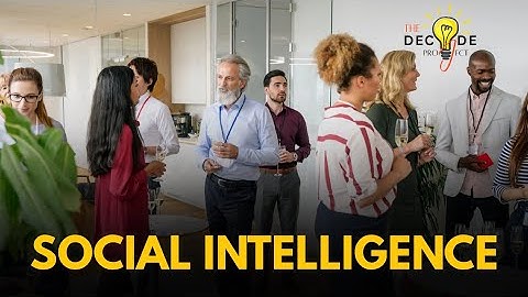 What is  Social Intelligence ? And how it differs from Emotional Intelligence?