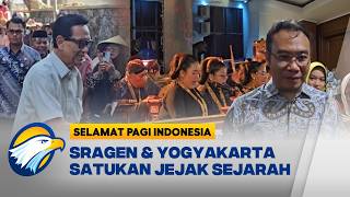 Momen Bersejarah, Raja Yogyakarta Napak Tilas Perjuangan Leluhur di Sragen -[Selamat Pagi Indonesia]