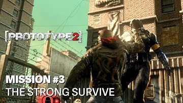 [PROTOTYPE 2] | Mission #3 | The Strong Survive | Walkthrough [No Commentary]