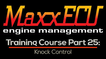 MaxxEcu Training Part 25: Knock Control | Evans Performance Academy