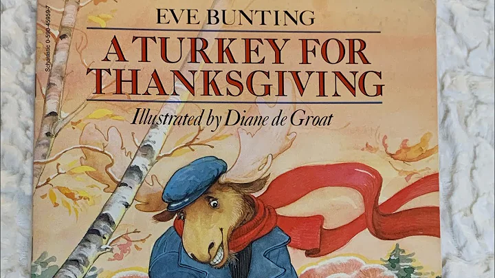 A Turkey For Thanksgiving Written By: Eve Bunting
