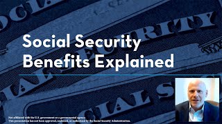 Social Security Benefits Explained