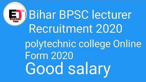 Bihar BPSC Lecturer Recruitment 2020 Polytechnic college Online form 2020 Good salary
