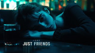 Video thumbnail of "Lowx - just friends."