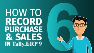How to Record Purchases and Sales in Tally ERP 9   Chapter 6   Tally Learning Hub