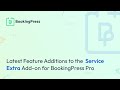 Latest Feature Additions to the 'Service Extra' Add-on for BookingPress Pro