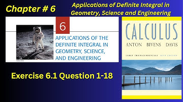 CH#6 | Ex # 6.1 Questions 1-18 Area Between the Curves | Howard Anton 10th edition |